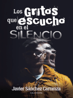 Los gritos que escucho en el silencio