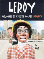 Leroy Memoirs of a Street Smart Dummy: Comedy On the Streets