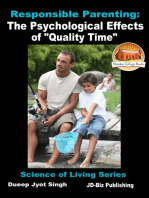 Responsible Parenting: The Psychological Effects of "Quality Time"