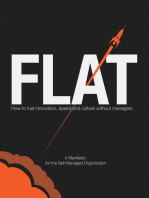 FLAT: How to Fuel Innovation, Speed, and Culture Without Managers