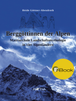 Berggöttinnen der Alpen: Matriarchale Landschaftsmythologie in vier Alpenländern