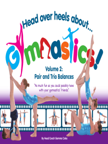 Pair and Trio Balances Head Over Heels about Gymnastics Volume 2 Pair and Trio Balances Head Over Heels about Gymnastics Volume 2