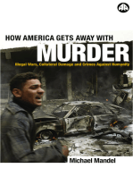 How America Gets Away with Murder: Illegal Wars, Collateral Damage and Crimes Against Humanity