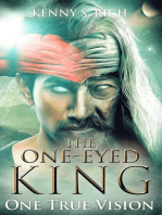 One True Vision: The One-Eyed King Trilogy, #3