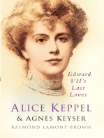 Alice Keppel and Agnes Keyser: Edward VII's Last Loves