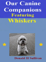 Our Canine Companions Featuring Whiskers