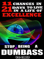 Stop Being a Dumbass 11 Changes in 21 Days to Live a Life of Excellence