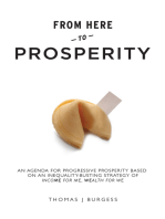 From Here to Prosperity: An Agenda for Progressive Prosperity based on an inequality-busting strategy of Income for me, wealth for we