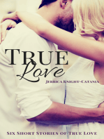 True Love (Six Contemporary Short Stories of True Love)