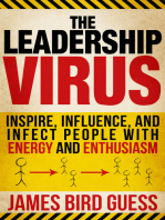 The Leadership Virus: Inspire, Influence, and Infect People with Energy and Enthusiasm