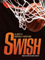 Swish: The Quest for Basketball's Perfect Shot