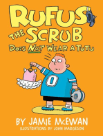 Rufus the Scrub Does Not Wear a Tutu