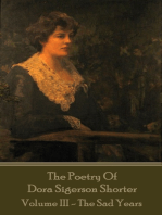 The Poetry of Dora Sigerson Shorter - Volume III - The Sad Years
