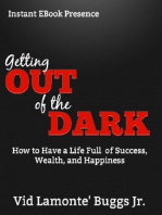 Getting Out of the Dark