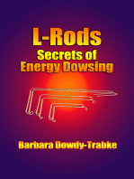 L-Rods: Secrets of Energy Dowsing
