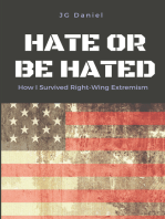 Hate or Be Hated: How I Survived Right-Wing Extremism