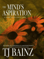 The Mind's Aspiration: A Short Story Collection: TJ Bainz Short Stories, #3