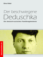 Der beschwiegene Deduschka: Ein deutsch-russisches Familiengeheimnis