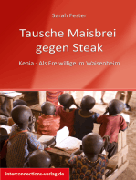 Tausche Maisbrei gegen Steak: Kenia - Als Freiwillige im Waisenheim