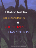 Die Verwandlung – Der Prozeß – Das Schloß: Hauptwerke von Franz Kafka