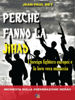 Perchè fanno la Jihad: I foreign fighters europei e la loro vera minaccia