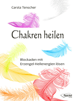 Chakren heilen: Blockaden mit Erzengel-Heilenergien lösen