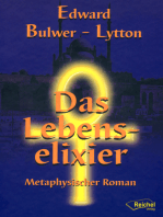 Das Lebenselixier: Metaphysischer Roman