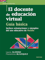 El docente de educación virtual. Guía básica: Incluye orientaciones y ejemplos del uso educativo de Moodle