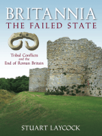 Britannia: The Failed State: Tribal Conflicts and the End of Roman Britain