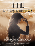 The Unique Beings: Book One of Nobody Understands Me