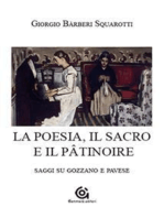 La poesia, il sacro e il Patinoire: Saggi su Gozzano e Pavese