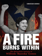 A Fire Burns Within: The Miraculous Journey of Wilfredo 'Bazooka' Gomez