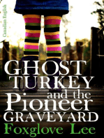 Ghost Turkey and the Pioneer Graveyard (Canadian English): Madison and Moustache, #1