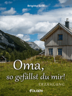 Oma, so gefällst du mir!: Erzählung