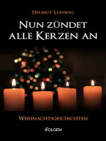 Nun zündet alle Kerzen an