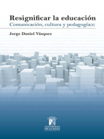 Resignificar la educación: Comunicación, cultura y pedagogía(s)
