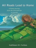 All Roads Lead to Home: A Poetic Journey from the Emerald Isle to Canada