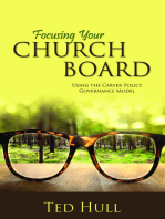 Focusing Your Church Board: Using the Carver Policy Governance Model