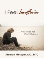 I Feel Insufferior: New Hope for Real Change