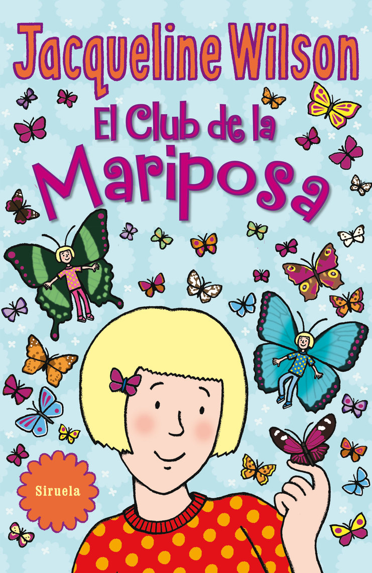 Read El Club de la Mariposa Online by Jacqueline Wilson and Nick Sharratt Books