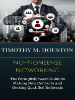 No-Nonsense Networking: The Straightforward Guide to Making Productive, Profitable and Prosperous Contacts and Connections