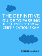 The Definitive Guide to passing the Salesforce ADM 201 Certification Exam: All resources and real exam examples in one place