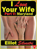 I Love Your Wife Part V: Maryland