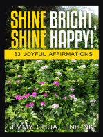 Shine Bright, Shine Happy!: 33 Joyful Affirmations