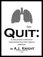 QUIT: A new proven method to easily break free from tobacco addiction.