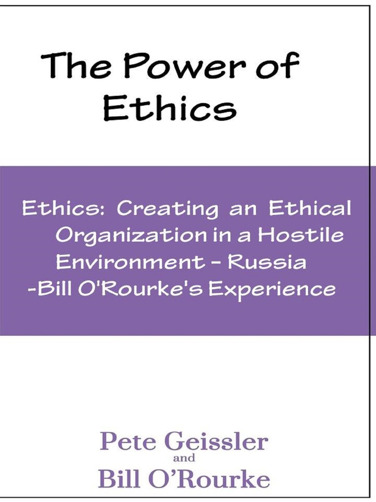 Ethics: Creating an Ethical Organization in a Hostile Environment ...