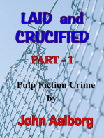 Laid & Crucified: Part-1