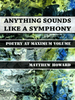 Anything Sounds Like a Symphony: Poetry at Maximum Volume