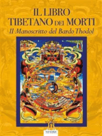 Il Libro Tibetano dei Morti: Il Manoscritto del Bardo Thodol