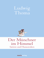 Der Münchner im Himmel: Satiren und Humoresken